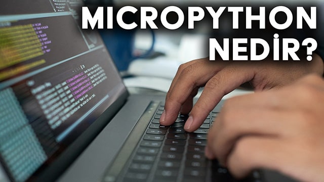 MicroPython Nedir?